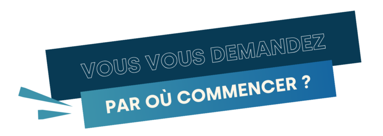 Par où commencer ?