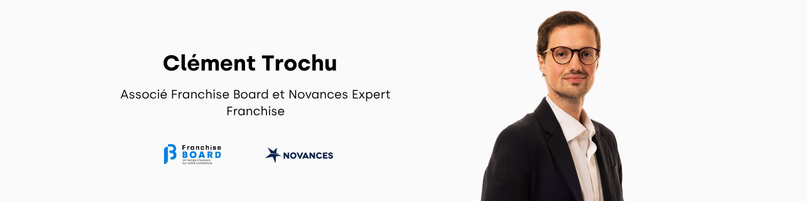 Clément Trochu, associé Franchise Board et Novances, expert franchise